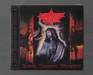 CAVARY DEATH – Jesus, Intence Weeping – ( Digipack )