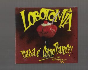 Lobotomia – Nada é Como Parece ! ( Digipack )