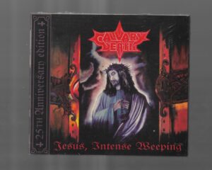 CALVARY DEATH – Jesus, Intense Weeping ( DIGIPACK )