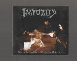 IMPURITY – Necro Infamists Of Tumulus Return – Digipack