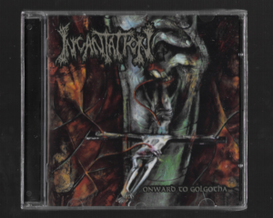 Incantation – Onward To Golgotha