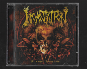 Incantation – Primordial Domination