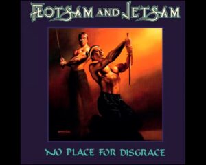 FLOTSAM AND JETSAM – NO PLACE FOR DISGRACE – ( Slipcase )