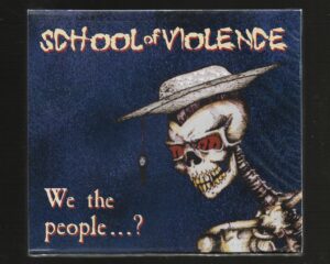 School Of Violence – We The People…? – ( Slipcase )